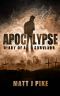 [Apocalypse: Diary of a Survivor 01] • Diary of a Survivor 1 · Apocalypse